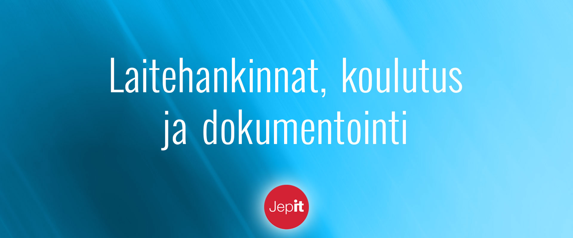 Jepit laitehankinnat